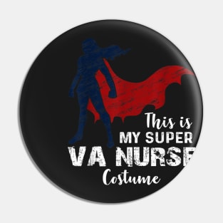 Halloween Super VA Nurse Funny Saying DIY Outfit C Pin