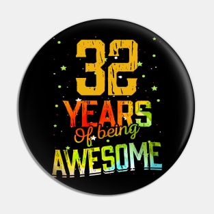 32 Years Of Being Awesome Gifts 32th Anniversary Gift Vintage Retro Funny 32 Years Birthday Men Women Pin