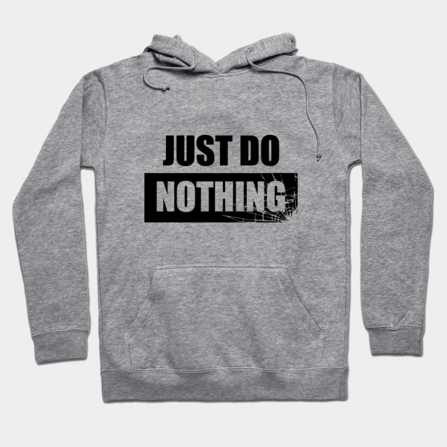 just do nothing shirt nike