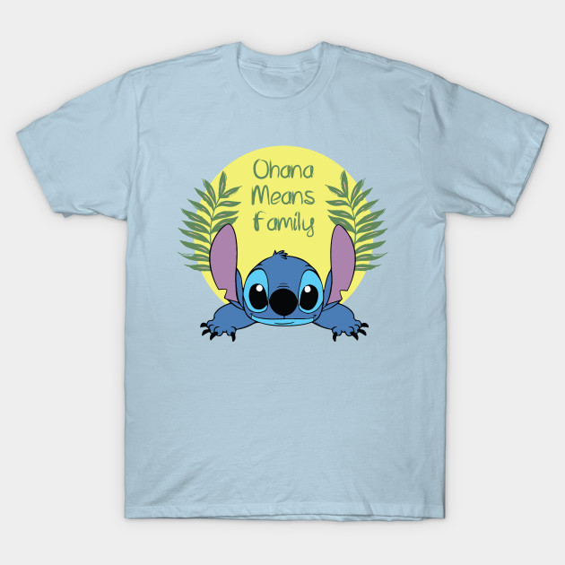 Discover " Ohana Means Family " - Lilo & Stitch - Lilo And Stitch - T-Shirt