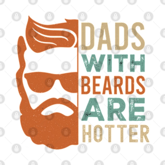 Dads with beards are Hotter by Cun-Tees!