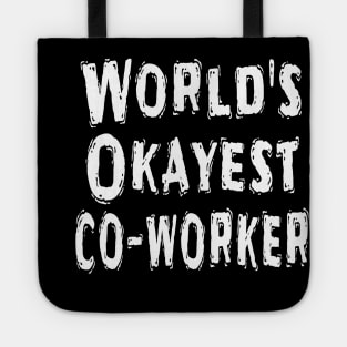 World's Okayest co-worker Tote