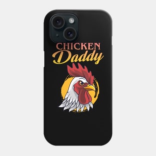 Chicken Daddy Chicken Dad Farmer Poultry Farmer Phone Case