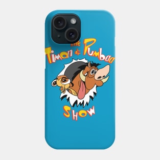 The timon and pumbaa show Phone Case