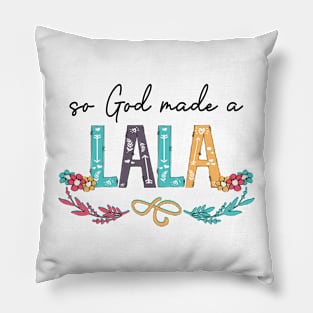 So God Made A Lala Happy Mother's Day Pillow
