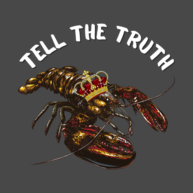 Jordan Peterson Lobster King Tell the truth quote white text