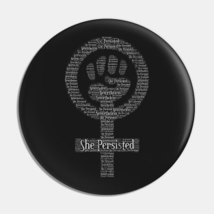 Nevertheless She Persisted Feminism Pin