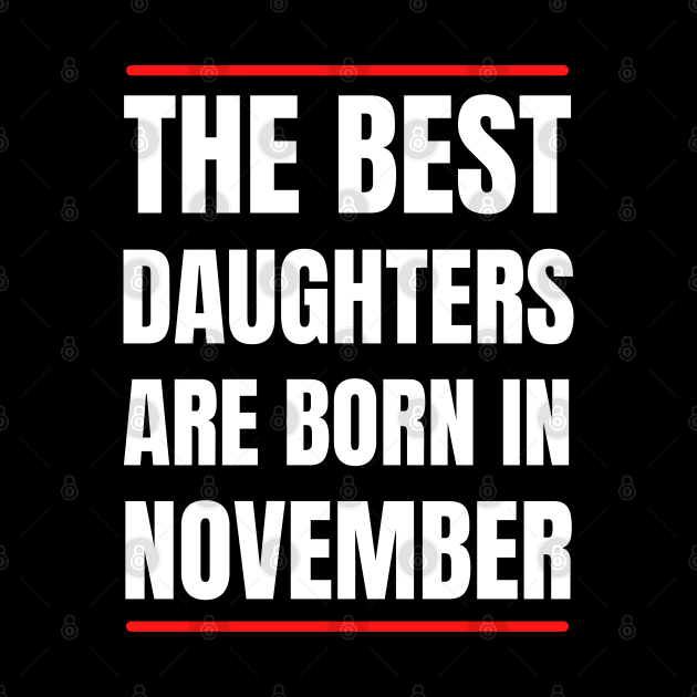 November Birthday Women The best Daughters White Font by NickDsigns