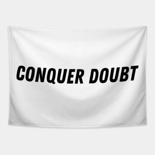 conquer doubt Tapestry