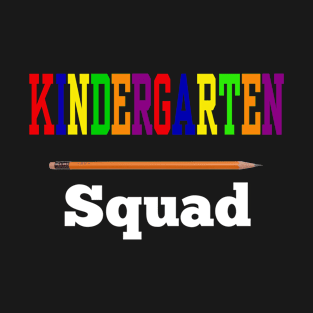 Kindergarten squad T-Shirt