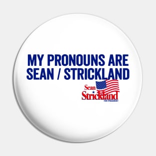 My Pronouns Are Sean Strickland Pin