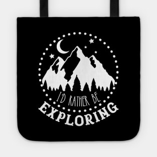 I'd rather be exploring Tote