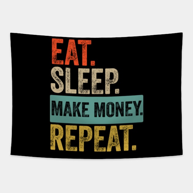 Eat sleep make money repeat retro vintage Tapestry by Lyume