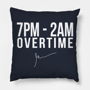 7PM - 2AM Overtime | Garyvee Pillow