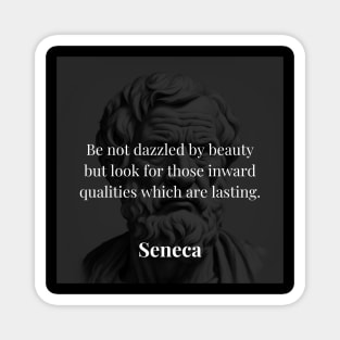 Seneca's Perspective: Seek Lasting Qualities Beyond Beauty's Dazzle Magnet