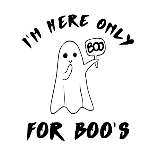 I'm only for boo T-Shirt