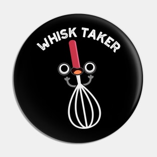 Whisk Take Funny Baking Pun Pin