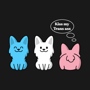 Funny Transgender Kiss My Ass T-Shirt