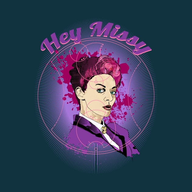 HEY MISSY , YOU'RE SO FINE by KARMADESIGNER T-SHIRT SHOP