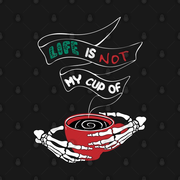 Life is not my cup of... by Cherubic