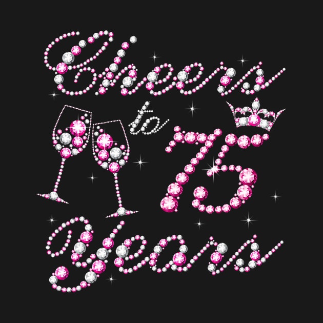 Cheers To 75 Years 1957 75th Birthday Queen Pink Diamond by Cortes1