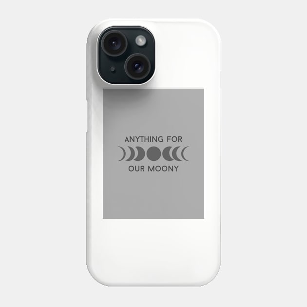 Anything for our Moony Phone Case by ThePureAudacity