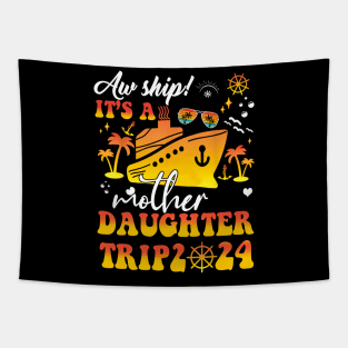 Mother Daughter Trip 2024 Cruise Family Cruising Vacation Tapestry