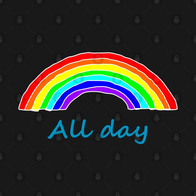 All Day Rainbows by ellenhenryart