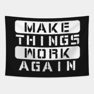 Make Things Work Again Tapestry