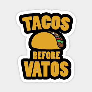 Taco Before Vatos Magnet