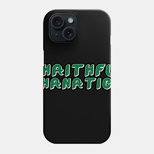 Phaithful Phanatics Green Phone Case