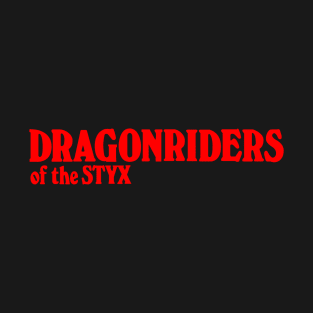 Dragonriders of the Styx T-Shirt