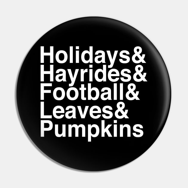 Welcome Autumn - Helvetica Ampersand Pin by Brad T