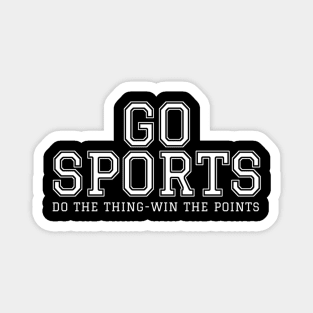 Go Sports Do The Thing Magnet