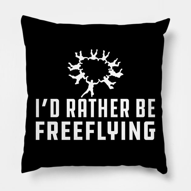 Freeflying - I'd rather be freeflying Pillow by KC Happy Shop