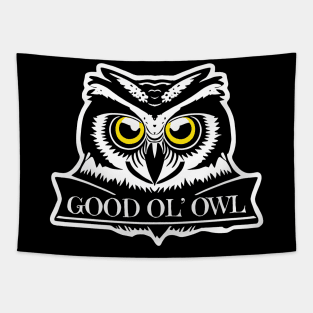 Good Ol' Owl - If you used to be a Owl, a Good Old Owl too, you'll find this bestseller critter design perfect. Tapestry