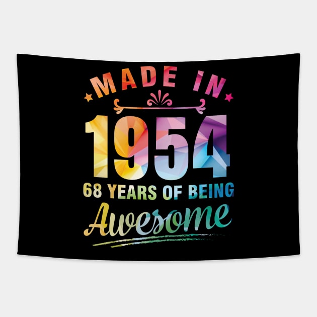 Made In 1954 Happy Birthday Me You 68 Years Of Being Awesome Tapestry by bakhanh123