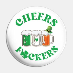 Cheers Fuckers Irish Flag Funny Drinking Beer Pin