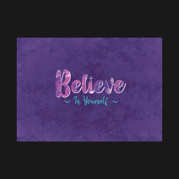 Believe in Yourself by BethsdaleArt