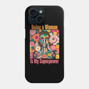 How I Love Being A Woman Phone Case