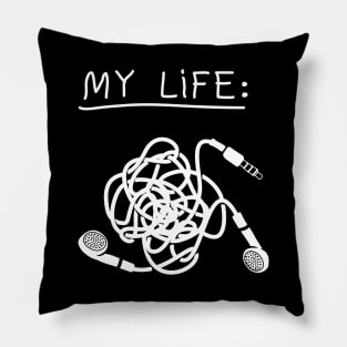 My Life - Mess Headphones Pillow