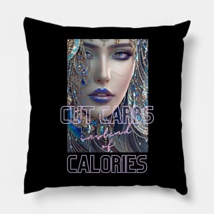 Cut Carbs instead of Calories (woman blue lips) Pillow