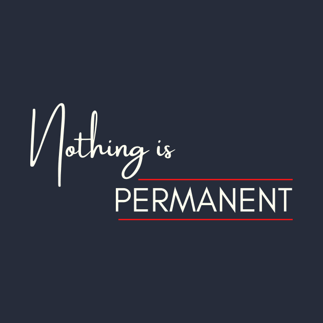 Nothing is permanent by PGRprints