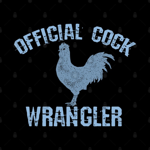 Official Cock Wrangler by ArtisticRaccoon