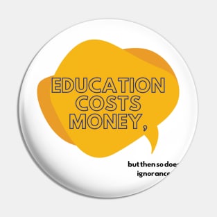 Education and Ignorance Cost Money Educational quote Pin