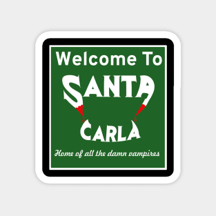 Welcome to Santa Carla Magnet