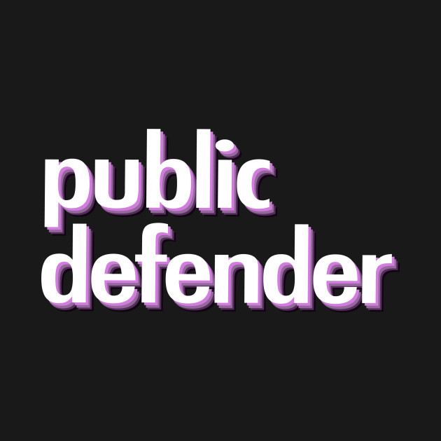 Disover Public Defender - Public Defender - T-Shirt