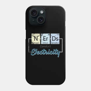 Nerds Conduct Static Electricity Periodic Table Phone Case