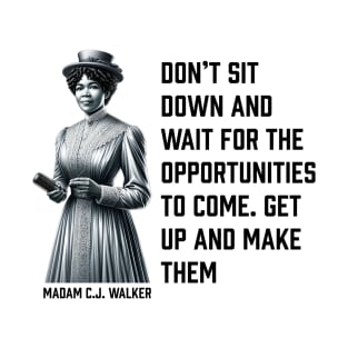 Madam C.J. Walker - Don’t for opportunities T-Shirt