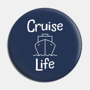 Cruise Life Pin